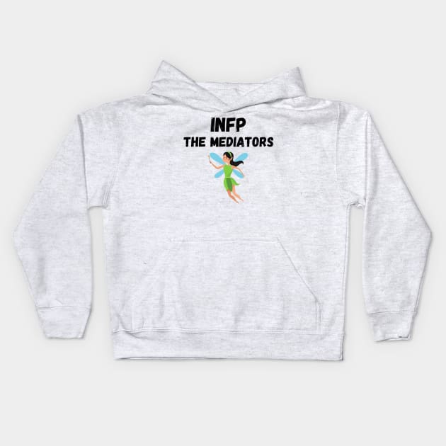 INFP Personality Type (MBTI) Kids Hoodie by JC's Fitness Co.